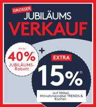 Grafik mit rotem Hintergrund und Text "Jubiläumsverkauf", 40 % Rabatt auf Möbel und 15 % auf Küchen.Details zu den Rabattboschaften siehe Ausschusstexte.