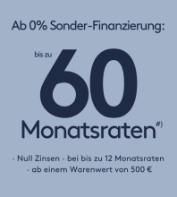 0 % Sonderfinanzierung: Bis zu 60 Monatsraten möglich – bei bis zu 12 Monatsraten sogar ohne Zinsen, ab einem Einkaufswert von 500 Euro. Details dazu unten.