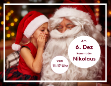 Kleines Mädchen flüstert Weihnachtsmann ins Ohr, Ankündigung: Nikolaus kommt am 6. Dezember von 11–17 Uhr.