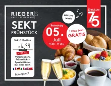 Anzeige für Riegers Sektfrühstück am 5. Juli mit gratis Sekt zum Frühstück für 4,99 EUR. Anzeige für Riegers Sektfrühstück am 5. Juli mit gratis Sekt zum Frühstück für 4,99 EUR.