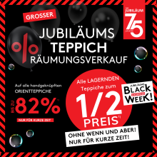 Großer Jubiläums-Teppichräumungsverkauf mit bis zu 82% Rabatt auf Orientteppiche, Black Shopping Week.
